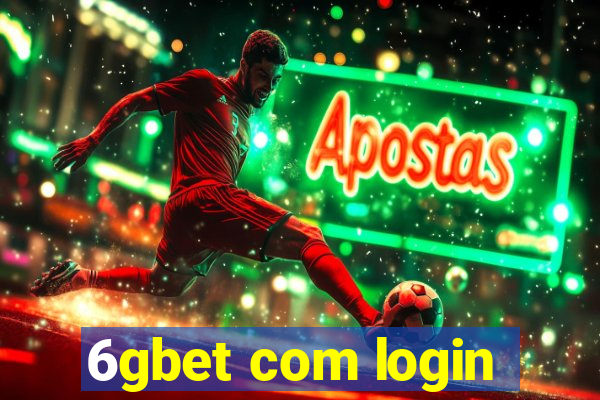 6gbet com login